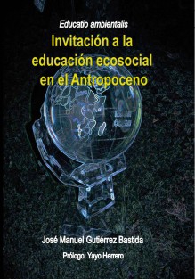 educatio-ambientalis-invitacion-a-la-educacion-ecosocial-en-el-antropoceno